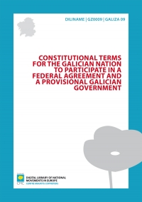 Constitutional Terms for the Galician Nation to participate in a federal agreement and a Provisional Galician Government